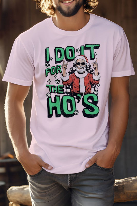 I Do It for the Ho's Christmas Unisex Graphic Tee - steven wick