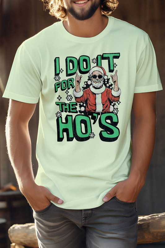 I Do It for the Ho's Christmas Unisex Graphic Tee - steven wick