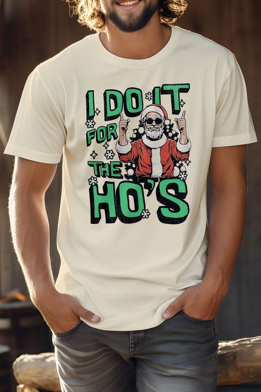 I Do It for the Ho's Christmas Unisex Graphic Tee - steven wick