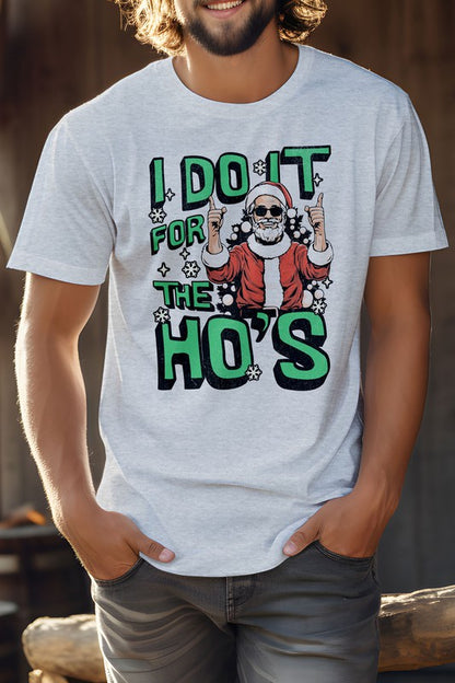 I Do It for the Ho's Christmas Unisex Graphic Tee - steven wick